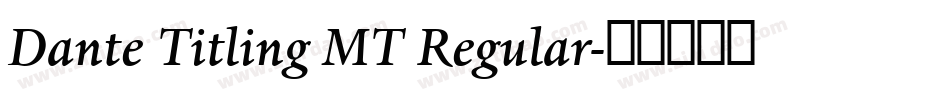 Dante Titling MT Regular字体转换